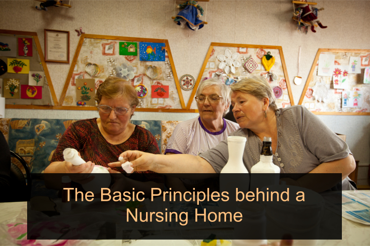 the-basic-principles-behind-a-nursing-home