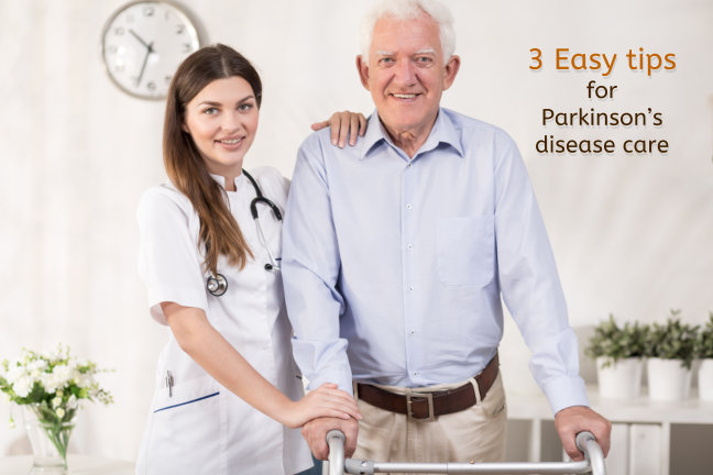 3 Easy tips for Parkinson’s disease care